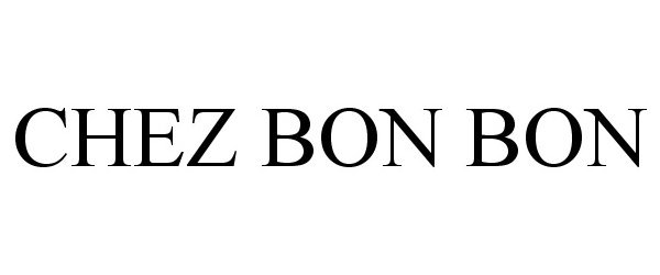  CHEZ BON BON