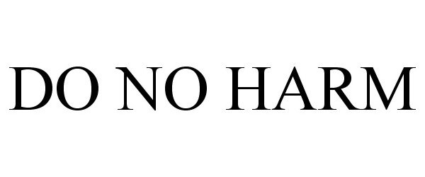 Trademark Logo DO NO HARM