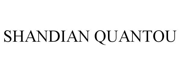 Trademark Logo SHANDIAN QUANTOU