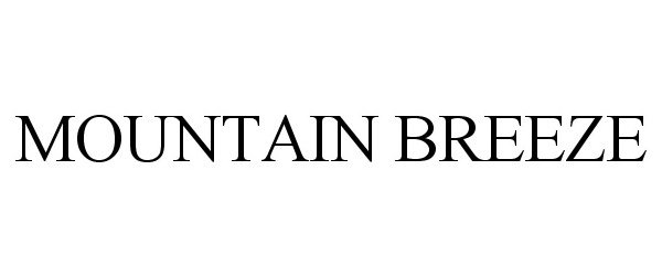 Trademark Logo MOUNTAIN BREEZE