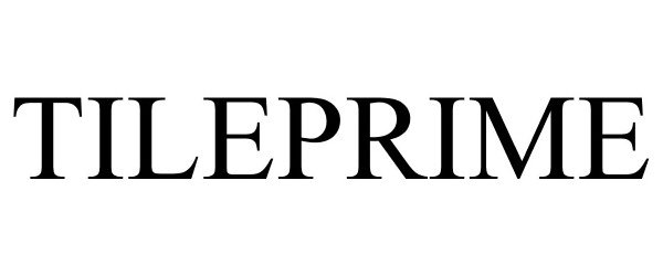 Trademark Logo TILEPRIME