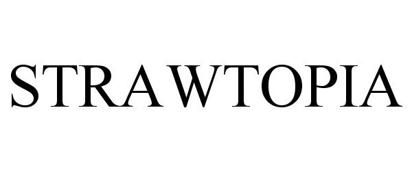 Trademark Logo STRAWTOPIA