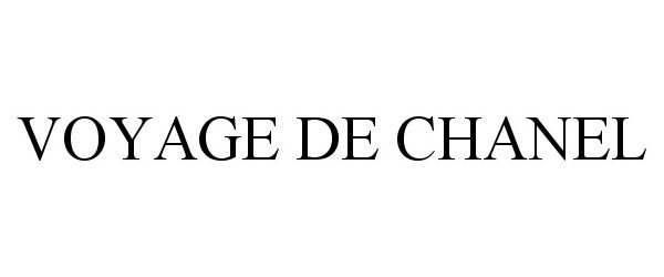Trademark Logo VOYAGE DE CHANEL