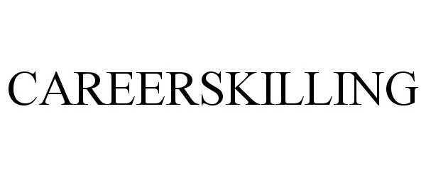 Trademark Logo CAREERSKILLING