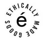 Trademark Logo É ETHICALLY MADE GOODS
