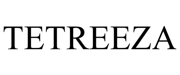 Trademark Logo TETREEZA