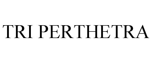 Trademark Logo TRI PERTHETRA
