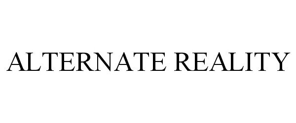 Trademark Logo ALTERNATE REALITY