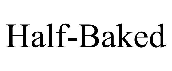 Trademark Logo HALF-BAKED