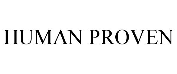 Trademark Logo HUMAN PROVEN