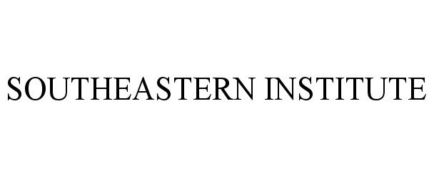  SOUTHEASTERN INSTITUTE