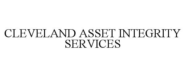 Trademark Logo CLEVELAND ASSET INTEGRITY SERVICES