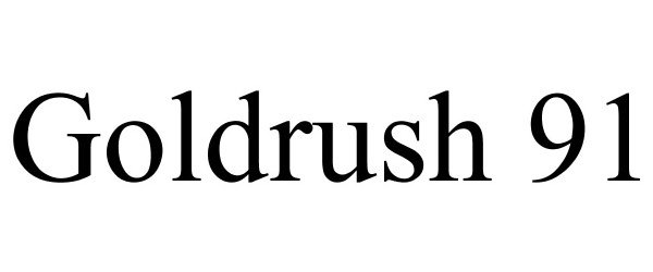 Trademark Logo GOLDRUSH 91