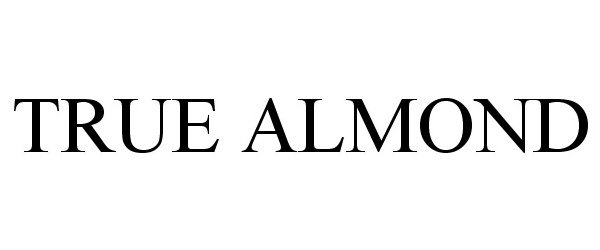 Trademark Logo TRUE ALMOND