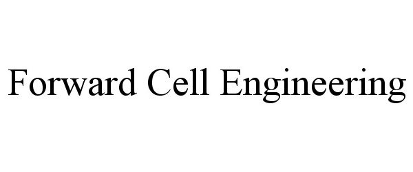  FORWARD CELL ENGINEERING