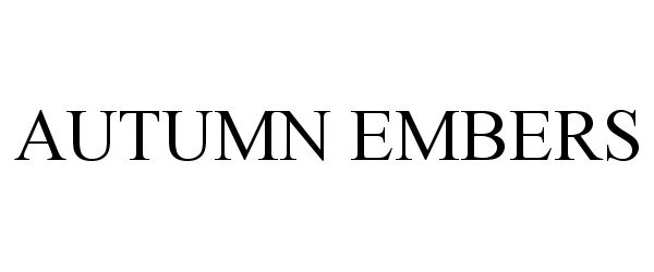 Trademark Logo AUTUMN EMBERS