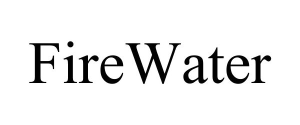 Trademark Logo FIREWATER