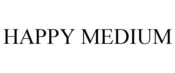 Trademark Logo HAPPY MEDIUM