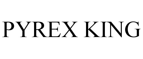 Trademark Logo PYREX KING