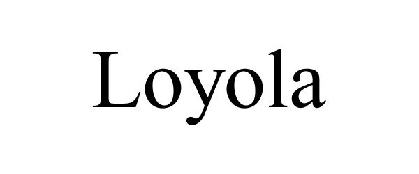 Trademark Logo LOYOLA