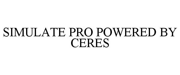  SIMULATE PRO POWERED BY CERES