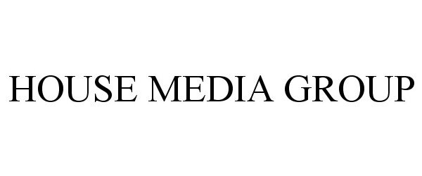  HOUSE MEDIA GROUP