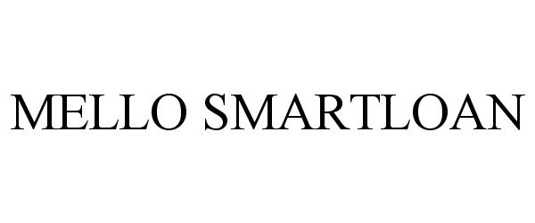 Trademark Logo MELLO SMARTLOAN