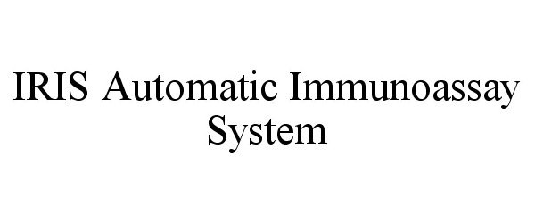  IRIS AUTOMATIC IMMUNOASSAY SYSTEM