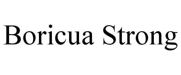 Trademark Logo BORICUA STRONG