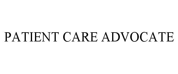  PATIENT CARE ADVOCATE