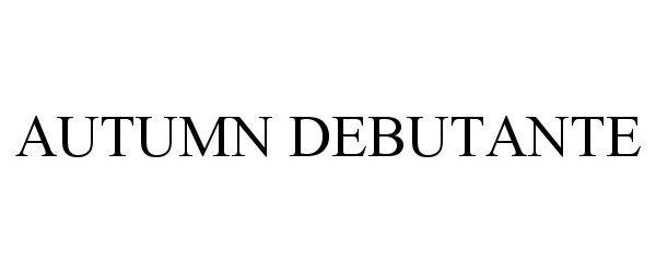 Trademark Logo AUTUMN DEBUTANTE