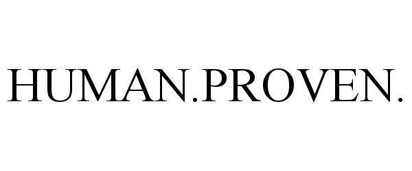 Trademark Logo HUMAN.PROVEN.