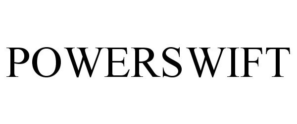 Trademark Logo POWERSWIFT