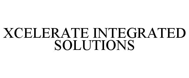  XCELERATE INTEGRATED SOLUTIONS