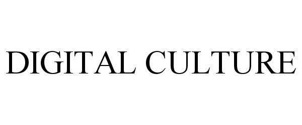 Trademark Logo DIGITAL CULTURE