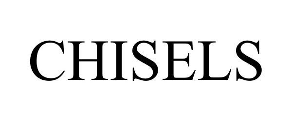 Trademark Logo CHISELS
