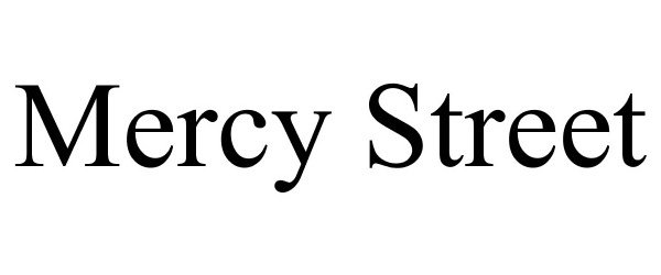 Trademark Logo MERCY STREET