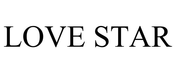 LOVE STAR - Louise Paris Ltd. Trademark Registration