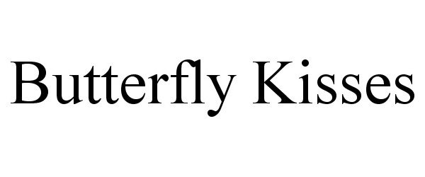 Trademark Logo BUTTERFLY KISSES