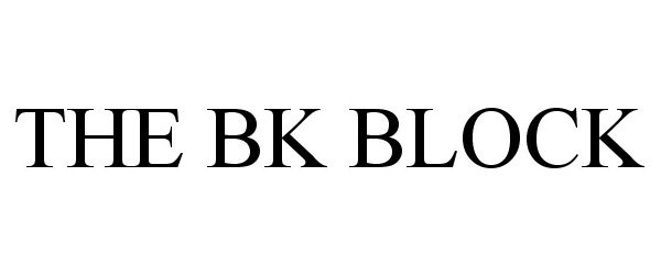 Trademark Logo THE BK BLOCK