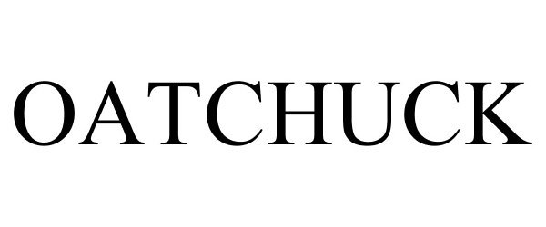 Trademark Logo OATCHUCK
