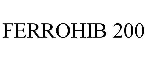 Trademark Logo FERROHIB 200