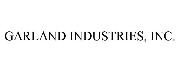 Trademark Logo GARLAND INDUSTRIES, INC.