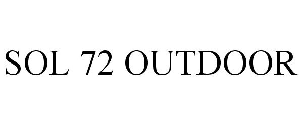 Trademark Logo SOL 72 OUTDOOR
