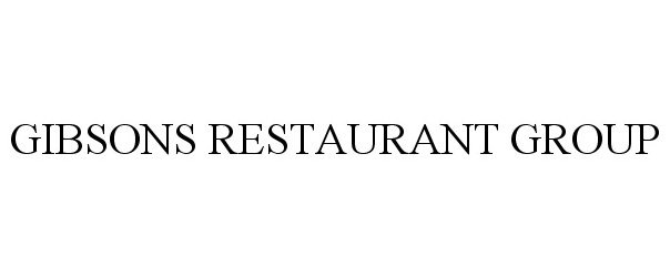 Trademark Logo GIBSONS RESTAURANT GROUP