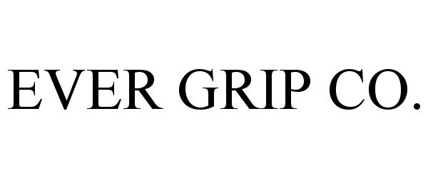  EVER GRIP CO.