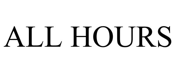 Trademark Logo ALL HOURS