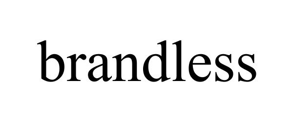 Trademark Logo BRANDLESS