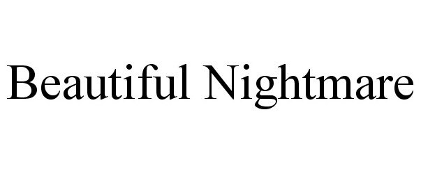 Trademark Logo BEAUTIFUL NIGHTMARE