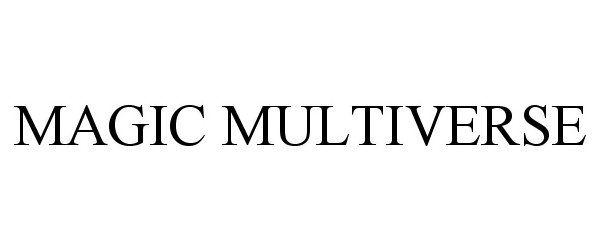 Trademark Logo MAGIC MULTIVERSE